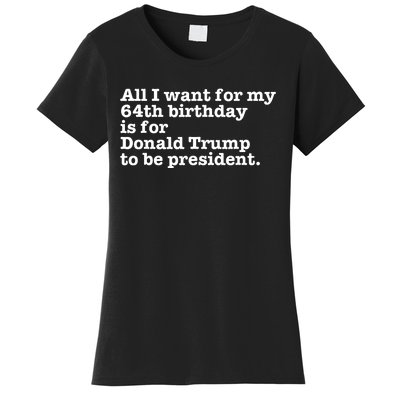 64th Birthday Pro Donald Trump President Funny Gag Gift Joke Women's T-Shirt