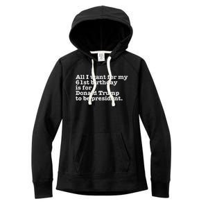 61st Birthday Pro Donald Trump President Funny Gag Gift Joke Women's Fleece Hoodie