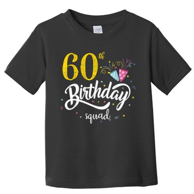60th Birthday Squad 60 Party Crew Group Friends BDay Gift Toddler T-Shirt