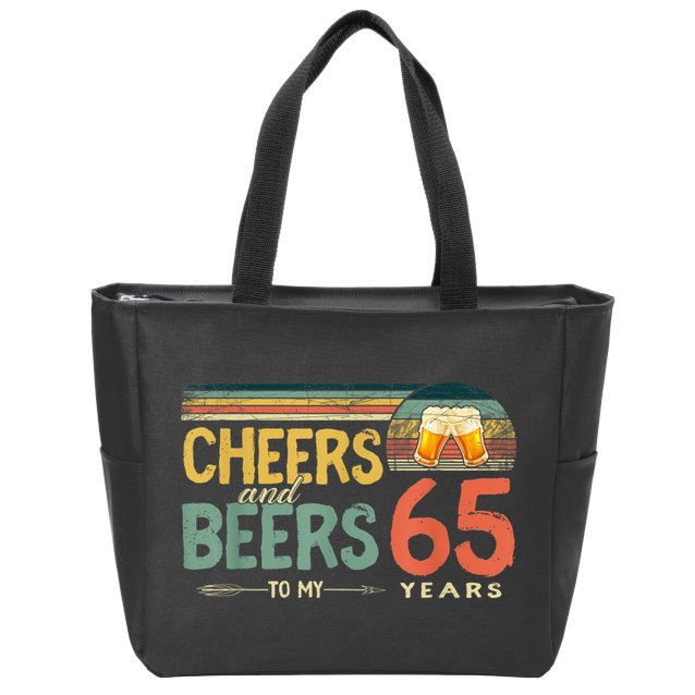 65th Birthday Shirt Funny Cheers And Beers To 65 Years Old Zip Tote Bag