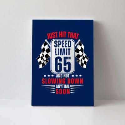 65th Birthday Speed Limit Sign 65 Years Old Funny Racing Canvas