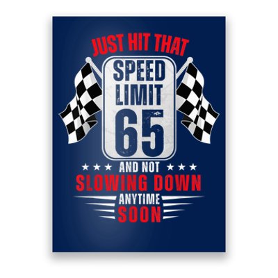 65th Birthday Speed Limit Sign 65 Years Old Funny Racing Poster