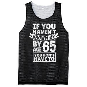 65th Birthday Saying - Hilarious Age 65 Grow Up Fun Gag Gift Mesh Reversible Basketball Jersey Tank