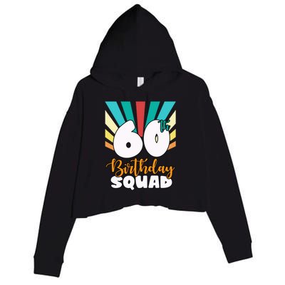 60th Birthday Squad 60 Years Old Crop Fleece Hoodie