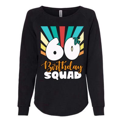 60th Birthday Squad 60 Years Old Womens California Wash Sweatshirt