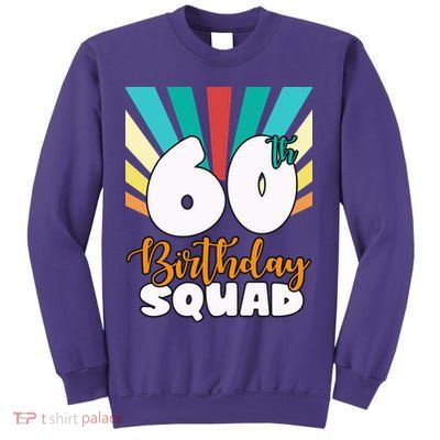 60th Birthday Squad 60 Years Old Sweatshirt