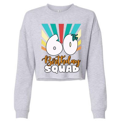 60th Birthday Squad 60 Years Old Cropped Pullover Crew