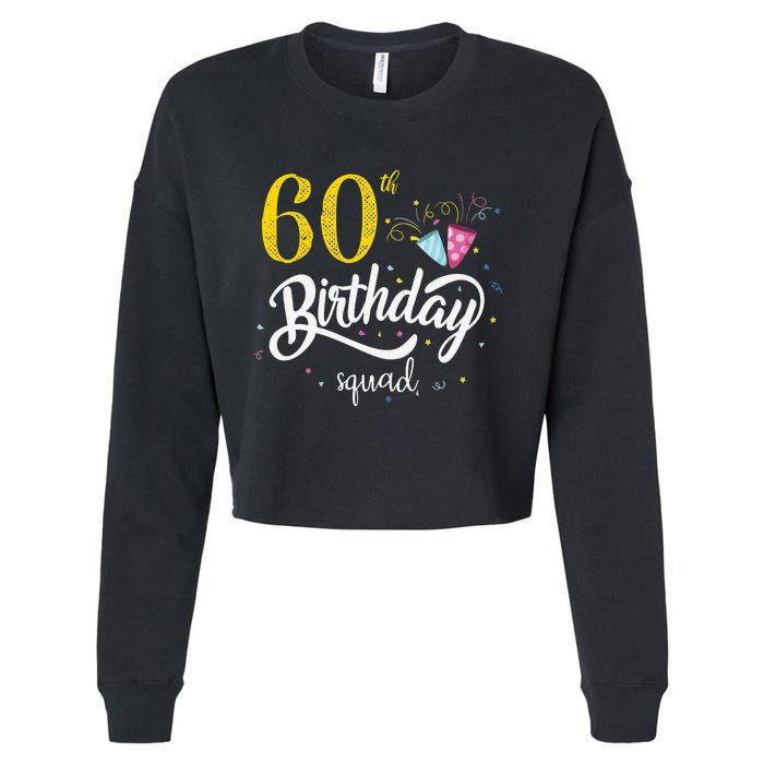 60th Birthday Squad 60 Party Crew Group Friends BDay Gift Cropped Pullover Crew