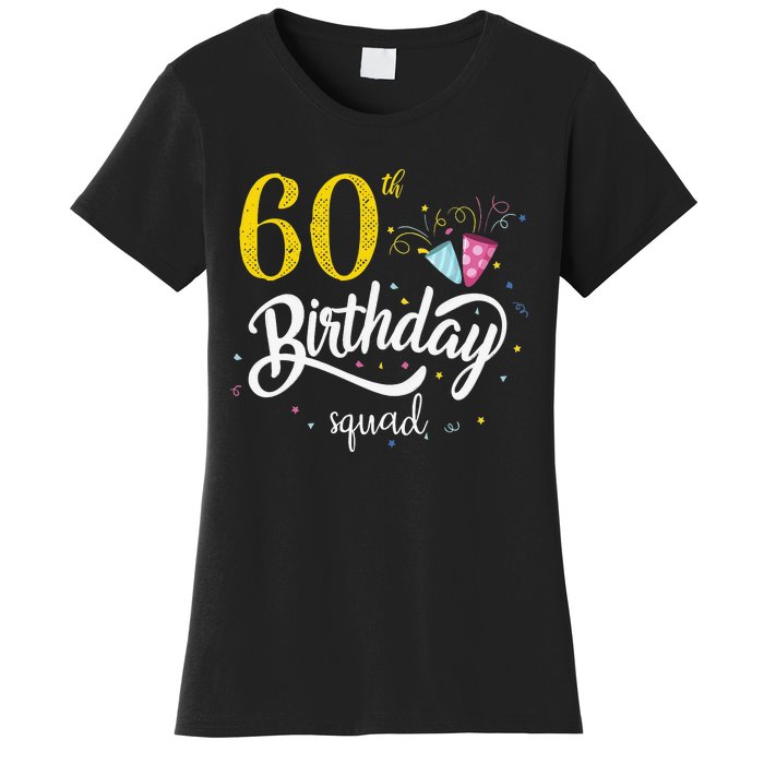 60th Birthday Squad 60 Party Crew Group Friends BDay Gift Women's T-Shirt