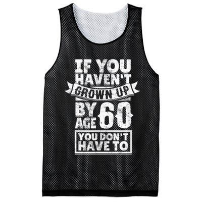 60th Birthday Saying - Hilarious Age 60 Grow Up Fun Gag Gift Mesh Reversible Basketball Jersey Tank