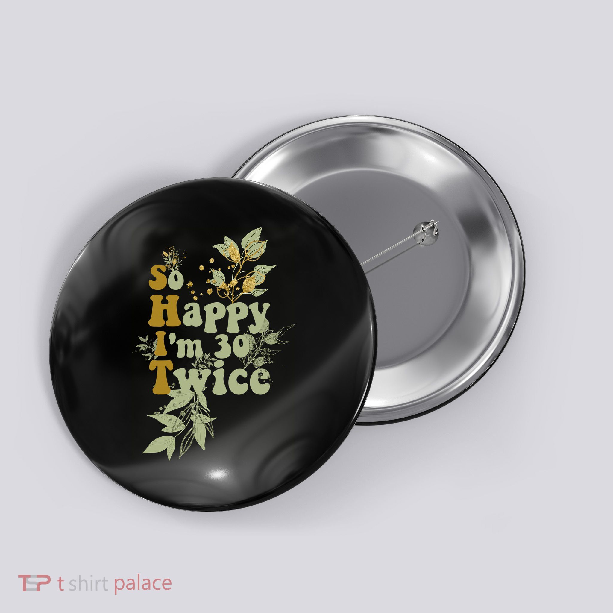 60th Birthday So Happy I'M 30 Twice Jokes 60 Birthday Button