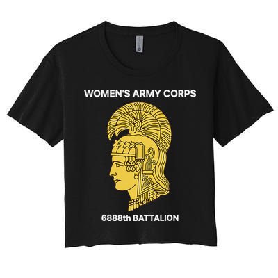 6888th Battalion Six Triple Eighth Black Female Wwii Heroes Women's Crop Top Tee