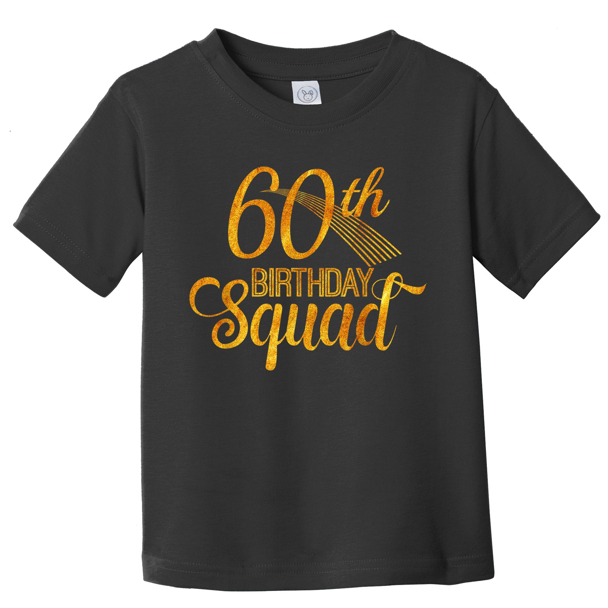 60th Birthday Squad Party Bday Yellow Gold Toddler T-Shirt