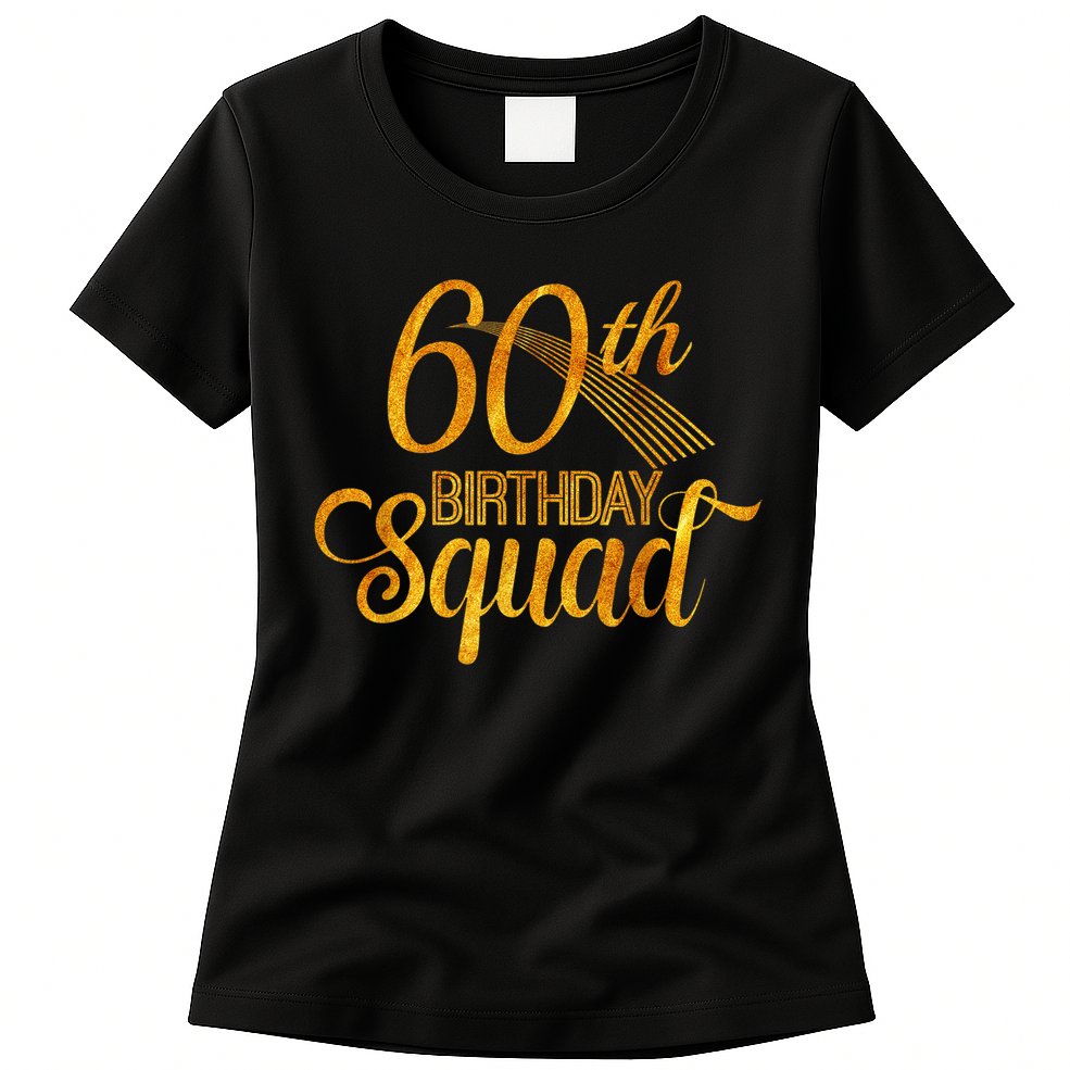 60th Birthday Squad Party Bday Yellow Gold Womens T-Shirt