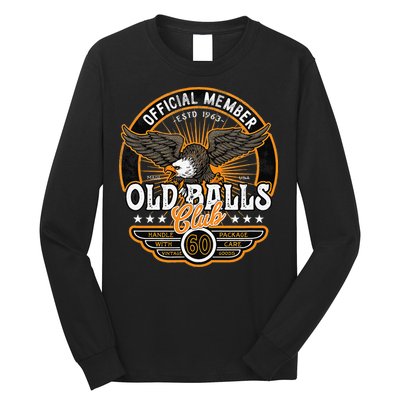 60th Birthday Vintage 1963 Old Balls Club 60 For's 60th Long Sleeve Shirt