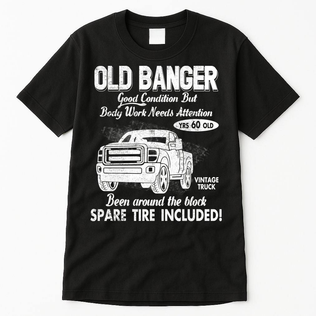 60th Birthday Vintage Old Banger 60 Years Old Good Condition But Bodywork Needs Tall T-Shirt