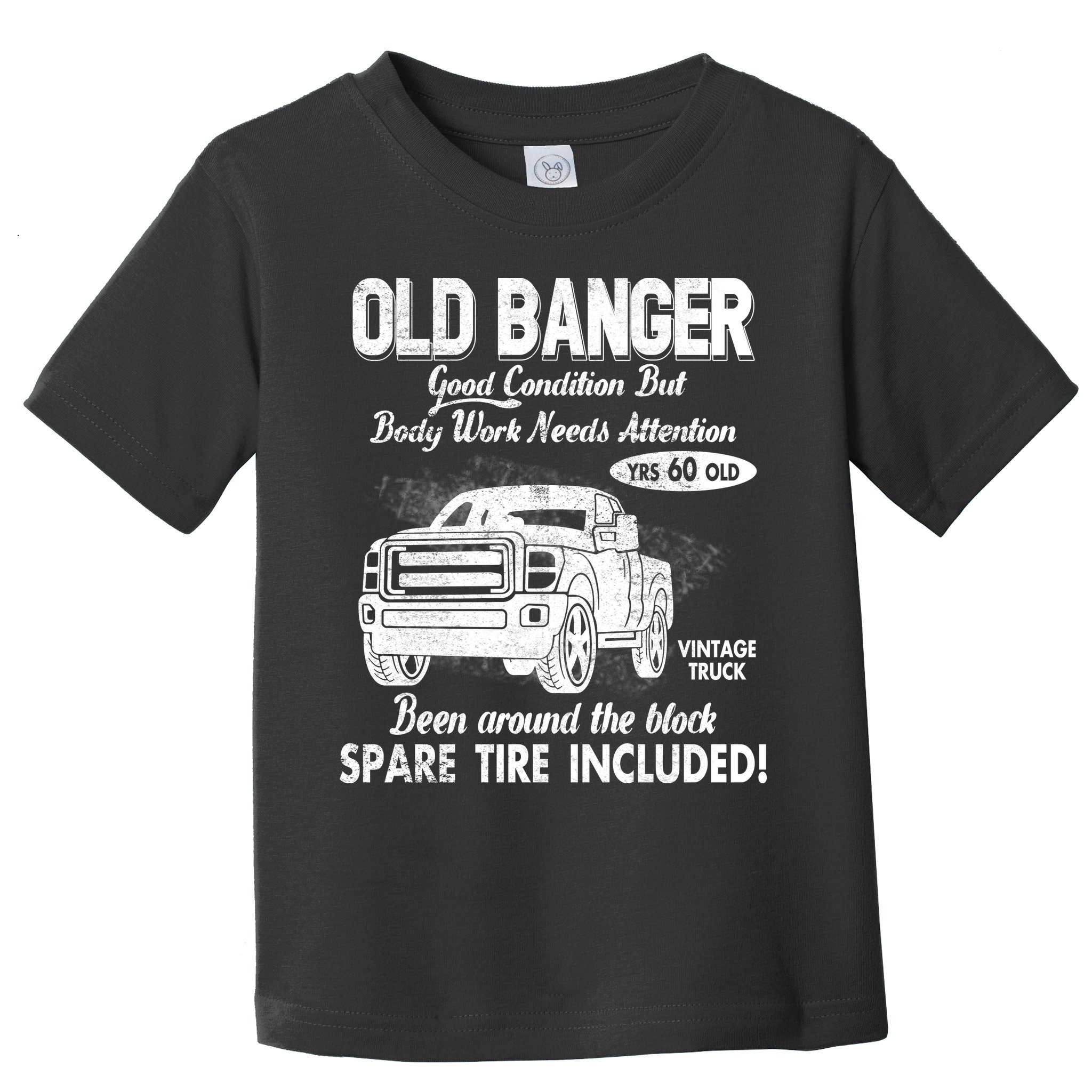 60th Birthday Vintage Old Banger 60 Years Old Good Condition But Bodywork Needs Toddler T-Shirt