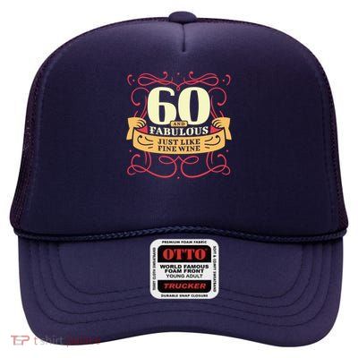 60th Birthday Wine Lover 60 Years High Crown Mesh Back Trucker Hat