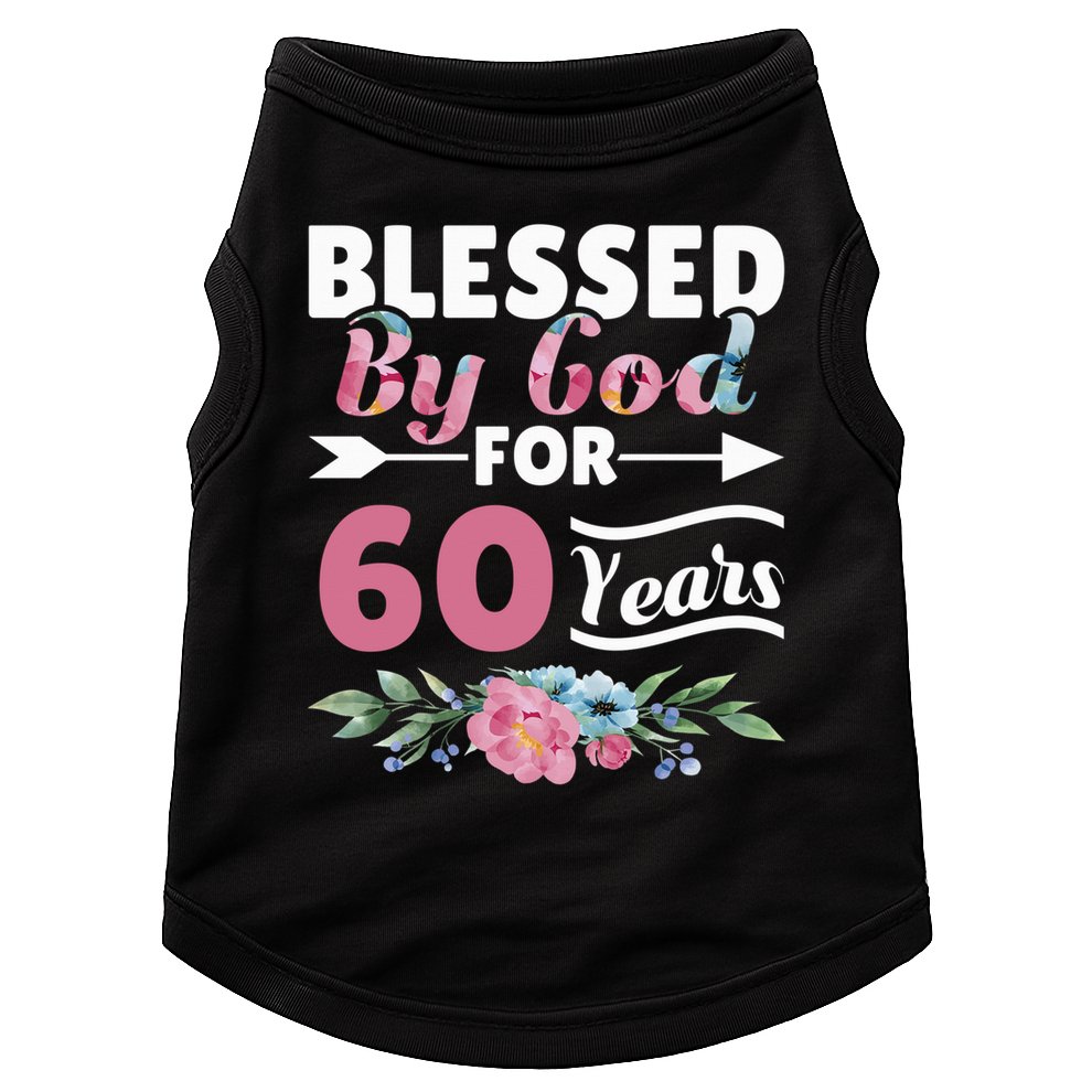 60th Birthday Woman Man Blessed By God For 60 Years Doggie Tank