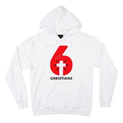 6 Christians Hoodie