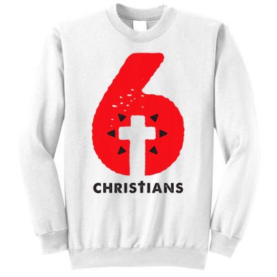 6 Christians Sweatshirt