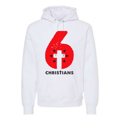 6 Christians Premium Hoodie