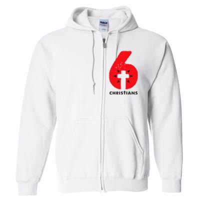 6 Christians Full Zip Hoodie