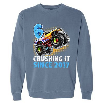 6 Crushing It Since 2017 Monster Truck 6th Birthday Garment-Dyed Sweatshirt