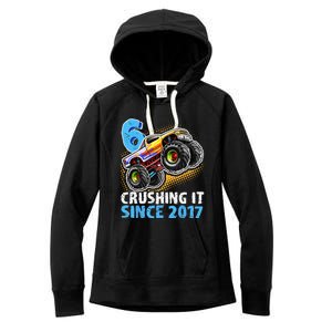 6 Crushing It Since 2017 Monster Truck 6th Birthday Women's Fleece Hoodie