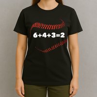 6+4+3=2 Double Play Baseball Player Gift Baseball Saying TShirt T-Shirt