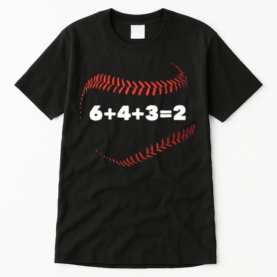 6+4+3=2 Double Play Baseball Player Gift Baseball Saying TShirt Tall T-Shirt