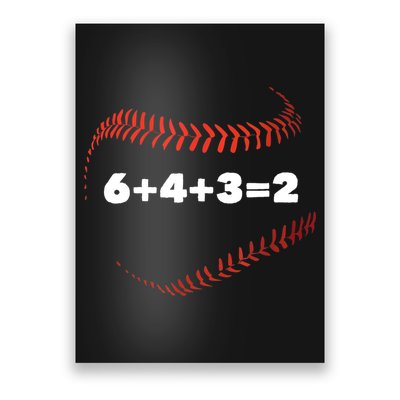 6+4+3=2 Double Play Baseball Player Gift Baseball Saying TShirt Poster