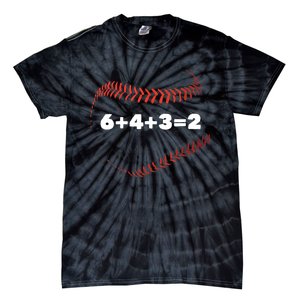 6+4+3=2 Double Play Baseball Player Gift Baseball Saying TShirt Tie-Dye T-Shirt