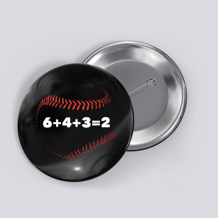 6+4+3=2 Double Play Baseball Player Gift Baseball Saying Button