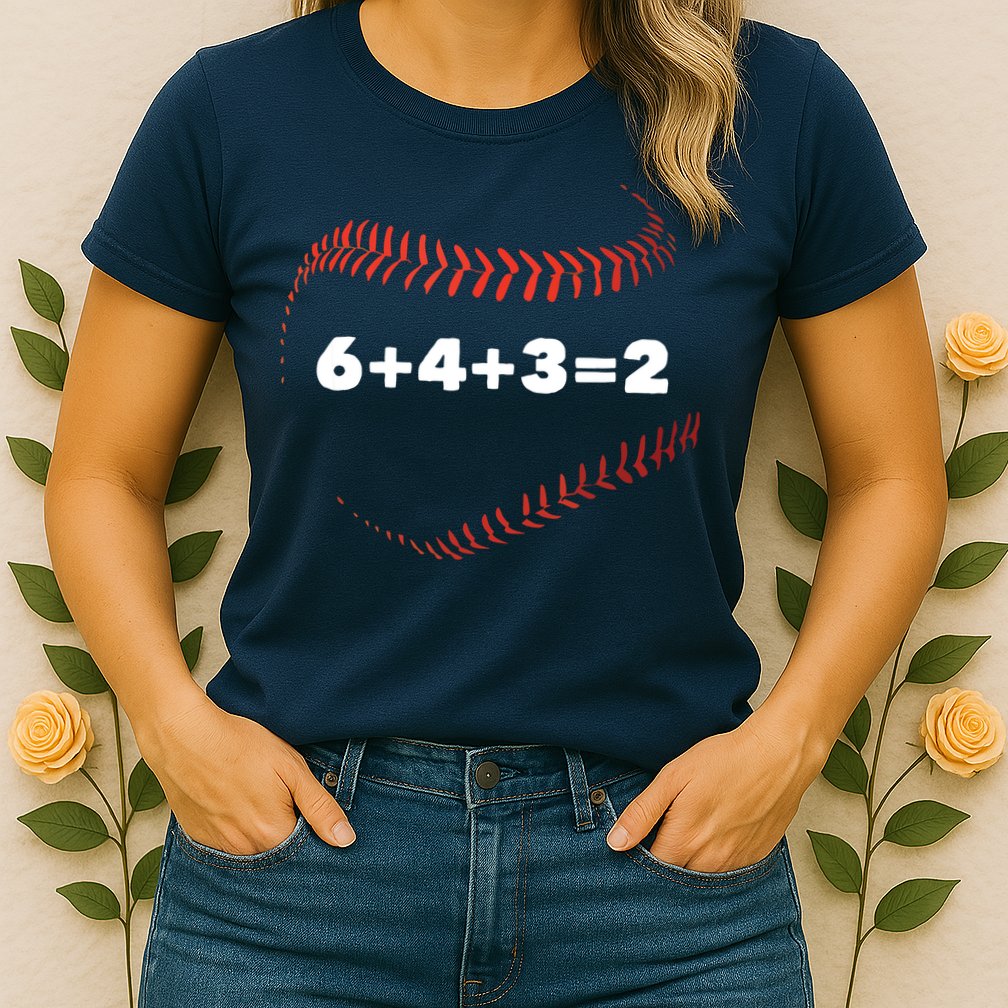6+4+3=2 Double Play Baseball Player Gift Baseball Saying Womens T-Shirt