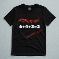 6+4+3=2 Double Play Baseball Player Gift Baseball Saying T-Shirt