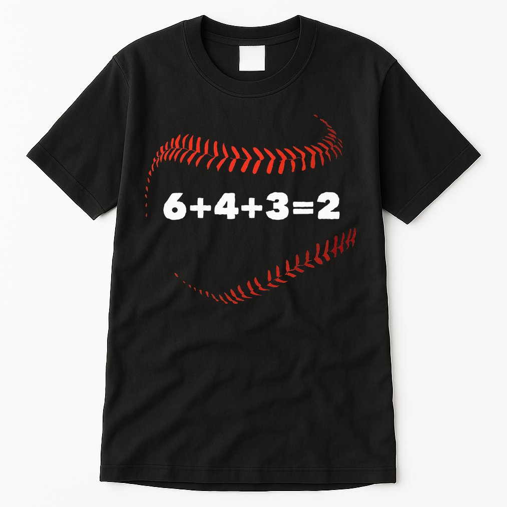 6+4+3=2 Double Play Baseball Player Gift Baseball Saying Tall T-Shirt
