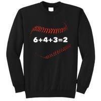 6+4+3=2 Double Play Baseball Player Gift Baseball Saying Tall Sweatshirt