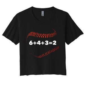 6+4+3=2 Double Play Baseball Player Gift Baseball Saying Women's Crop Top Tee