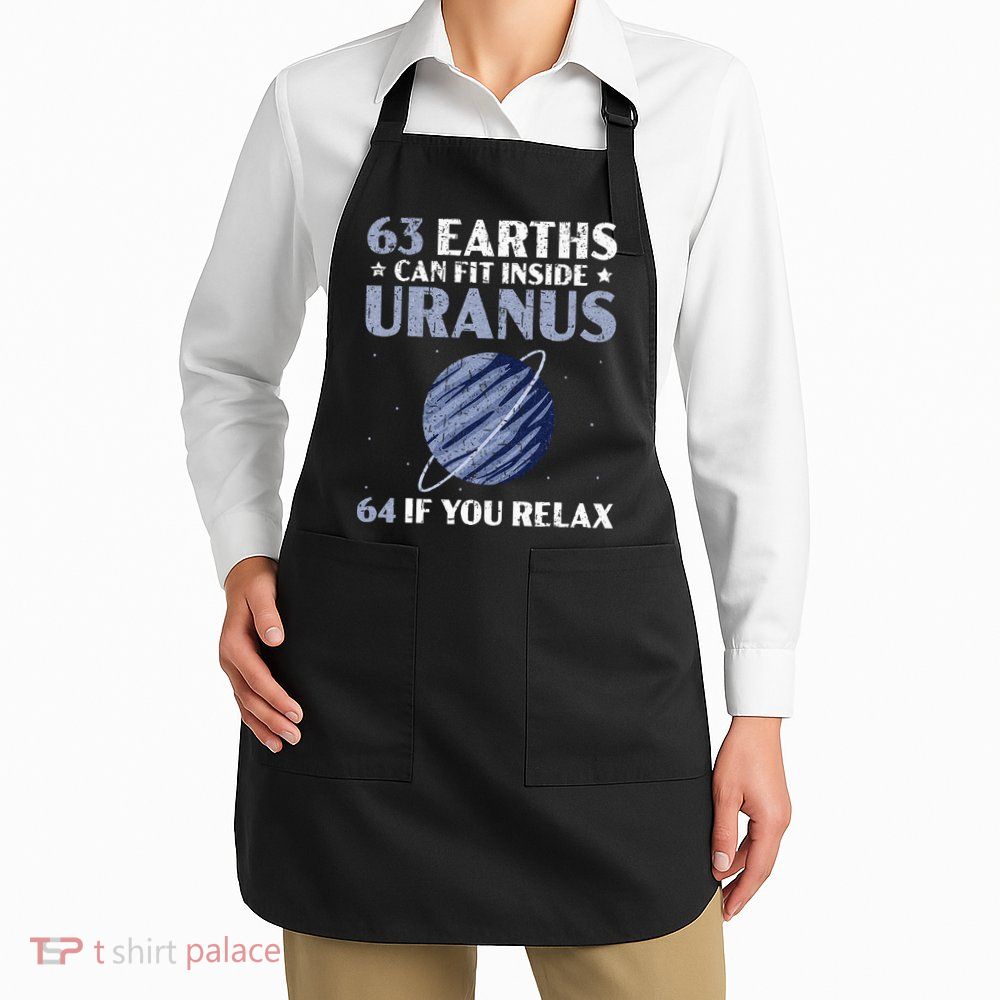 63 Earths Can Fit Inside Uranus 64 If You Relax Astronomy Apron