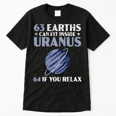 63 Earths Can Fit Inside Uranus 64 If You Relax Astronomy Tall T-Shirt