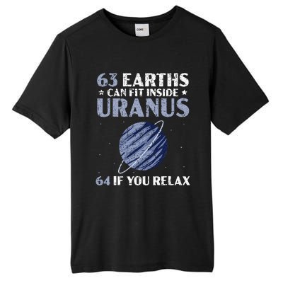 63 Earths Can Fit Inside Uranus 64 If You Relax Astronomy Tall Fusion ChromaSoft Performance T-Shirt