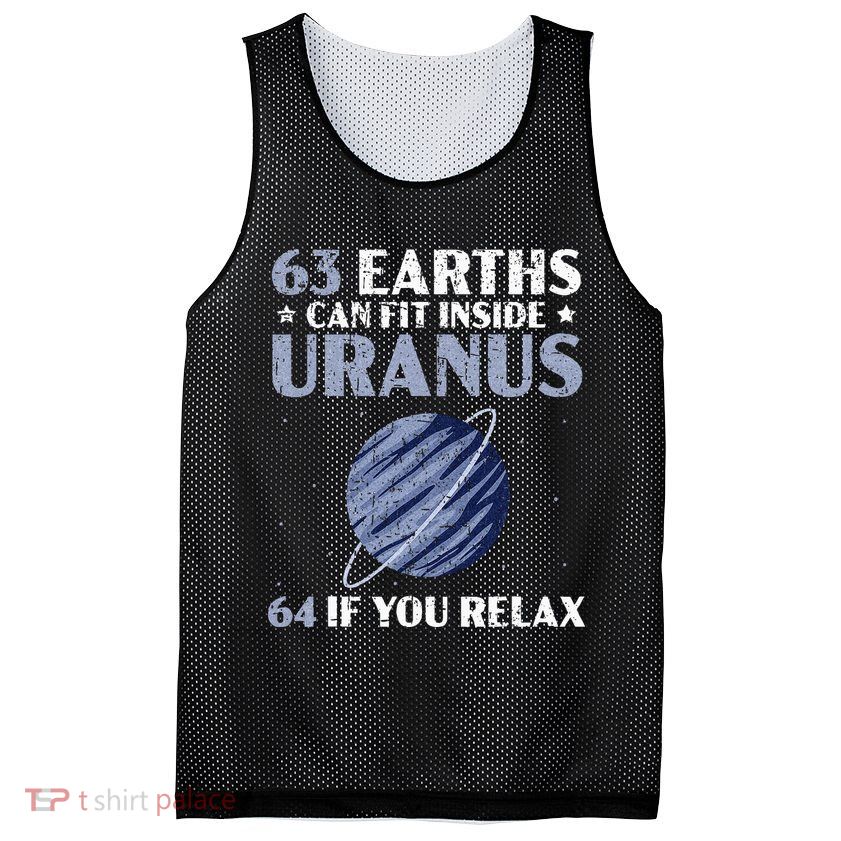 63 Earths Can Fit Inside Uranus 64 If You Relax Astronomy Mesh Reversible Basketball Jersey Tank