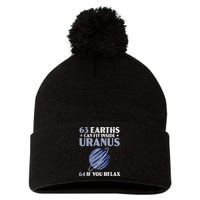 63 Earths Can Fit Inside Uranus 64 If You Relax Astronomy Pom Pom 12in Knit Beanie