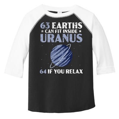 63 Earths Can Fit Inside Uranus 64 If You Relax Astronomy Toddler Fine Jersey T-Shirt