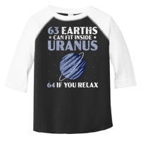 63 Earths Can Fit Inside Uranus 64 If You Relax Astronomy Toddler Fine Jersey T-Shirt