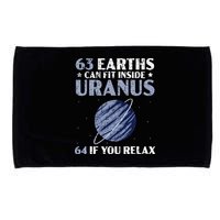 63 Earths Can Fit Inside Uranus 64 If You Relax Astronomy Microfiber Hand Towel
