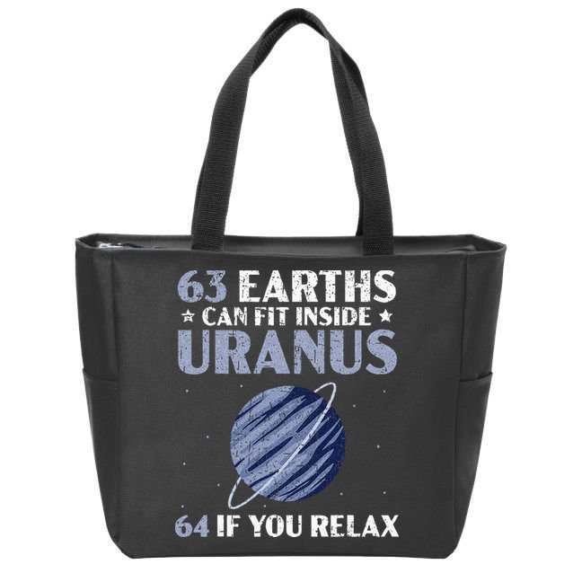 63 Earths Can Fit Inside Uranus 64 If You Relax Astronomy Zip Tote Bag