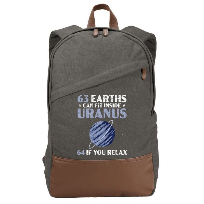63 Earths Can Fit Inside Uranus 64 If You Relax Astronomy Cotton Canvas Backpack
