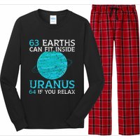 63 Earths Can Fit Inside Uranus 64 If You Relax Astronomy Long Sleeve Pajama Set